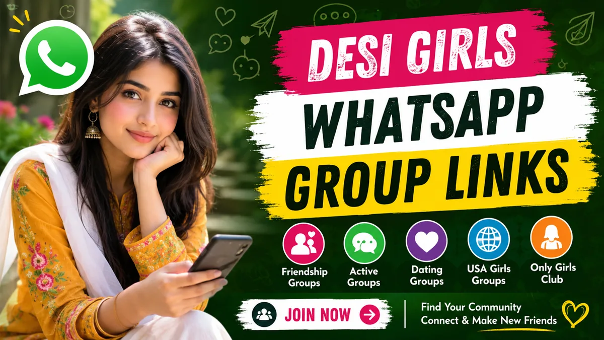Desi Girls WhatsApp group links banner featuring a young woman, friendship groups, dating groups, and a Join Now message.